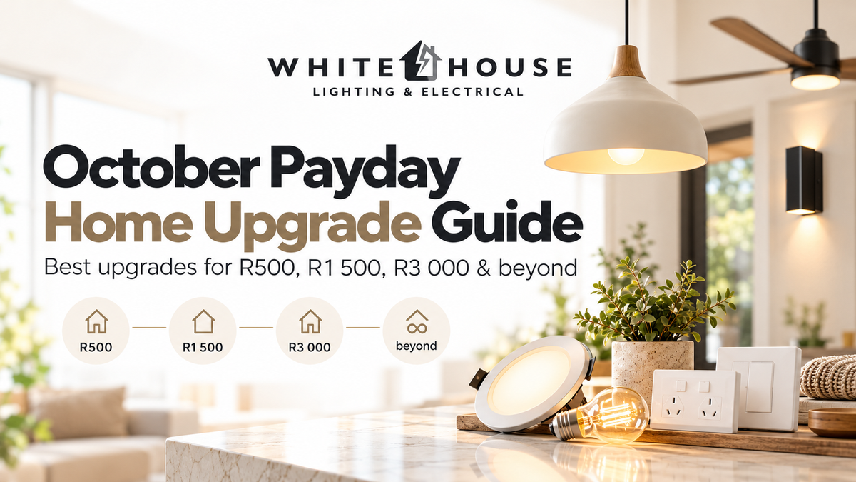 October payday home upgrade guide from Whitehouse Lighting & Electrical featuring lighting, fans and electrical products for different budgets.