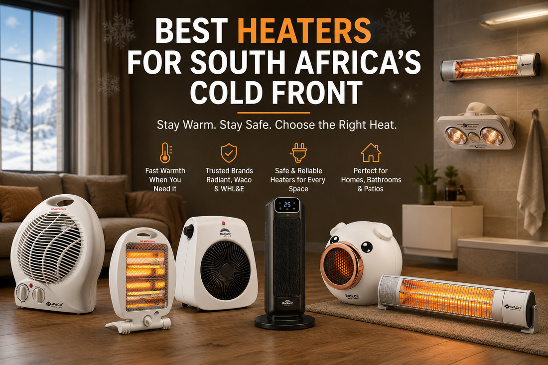 Best heaters for South Africa’s cold front, featuring Waco, Radiant and WHL&E fan, ceramic, bathroom and patio heaters for winter heating.