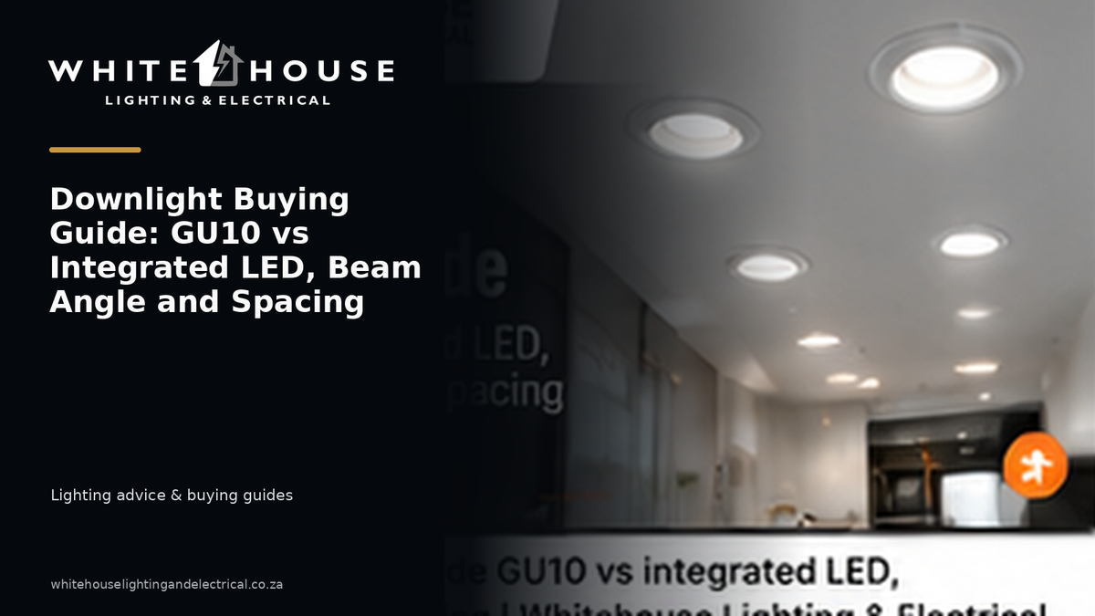 Modern ceiling downlights illustrating GU10 versus integrated LED, beam angle and spacing considerations.