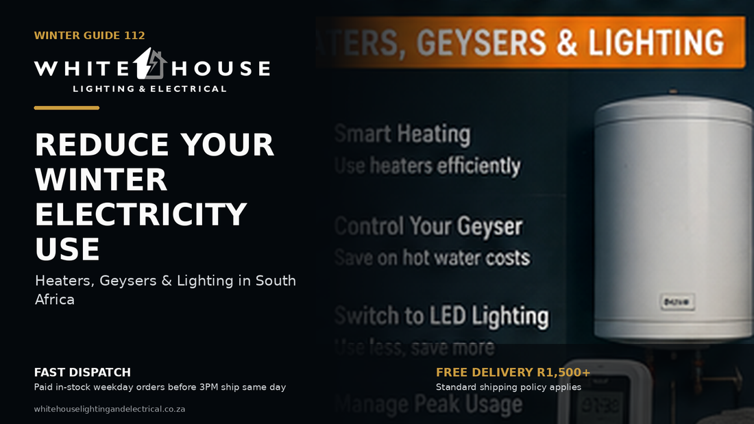 Winter electricity-saving guide for South Africa covering heaters, geysers and efficient LED lighting.